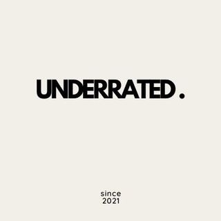 UNDERRATED